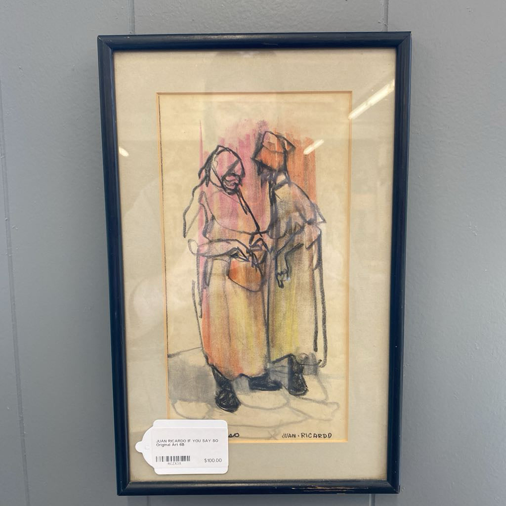 JUAN RICARDO IF YOU SAY SO Original Art