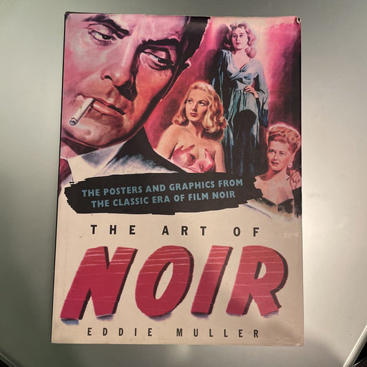 The Art Of Noir (1st Edition/SIGNED/Hardcover) Eddie Muller