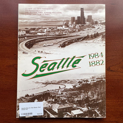 Seattle Now & Then Book--Paul Dorpat UNIQUE FINDS