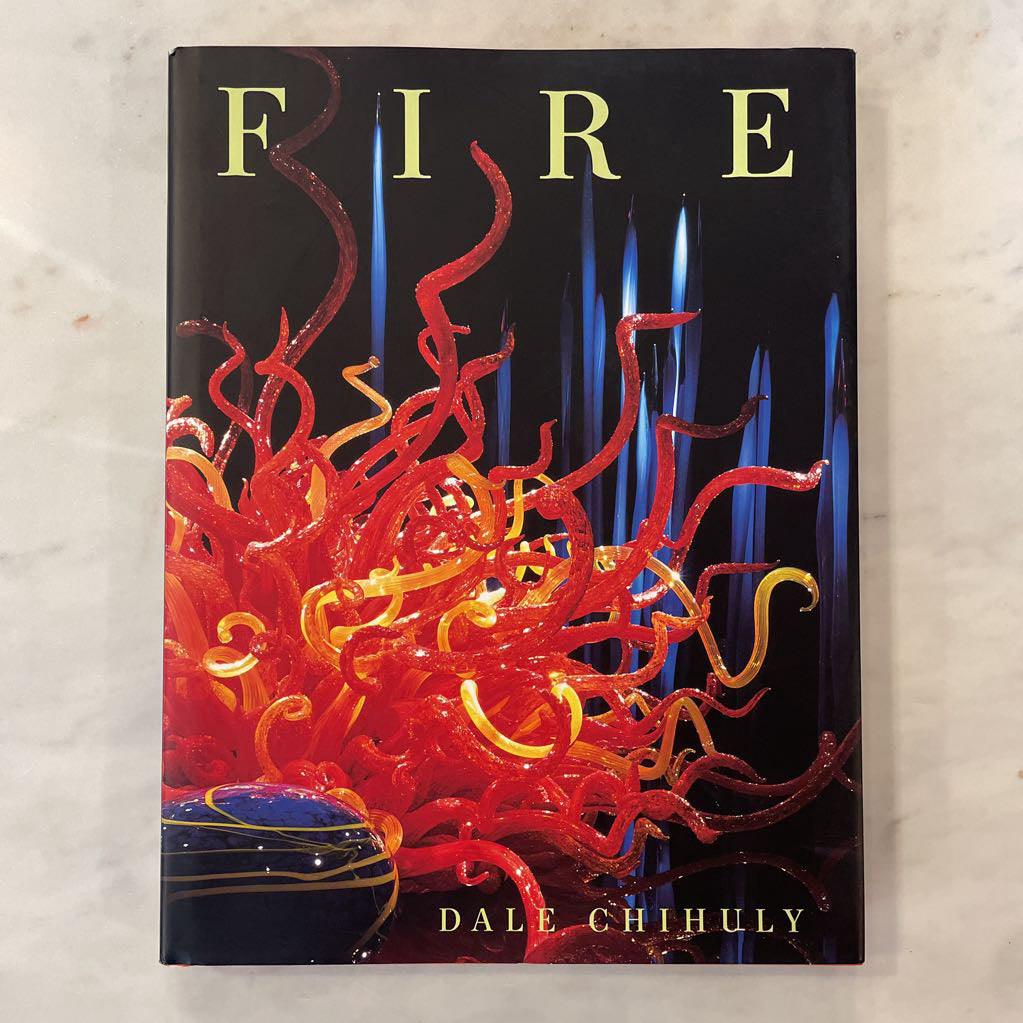 "Fire"--Dale Chihuly Book SMALLS