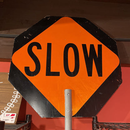 SLOW/STOP Sign on Long Pole UNIQUE FINDS