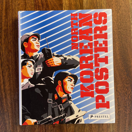 North Korea Propaganda Posters Book/Prestel UNIQUE FINDS