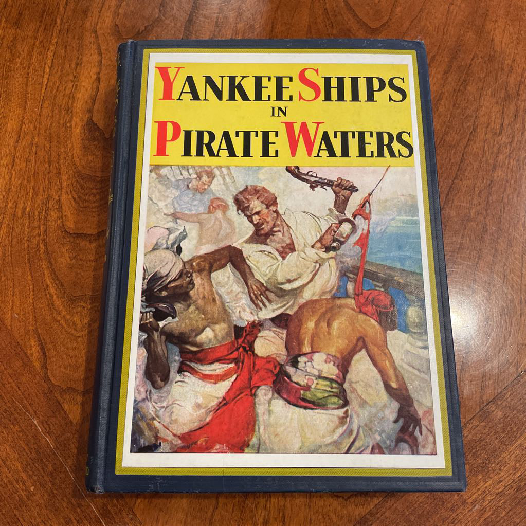 Yankee Ships in Pirate Waters UNIQUE FINDS
