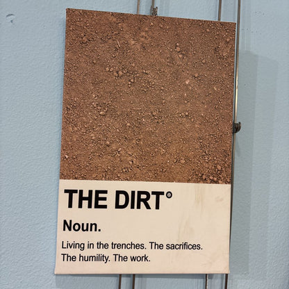 "The Dirt" Printed Canvas