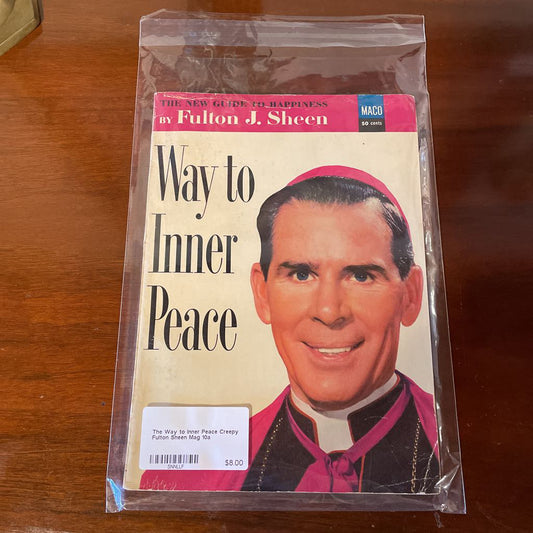 The Way to Inner Peace Creepy Fulton Sheen Mag UNIQUE FINDS
